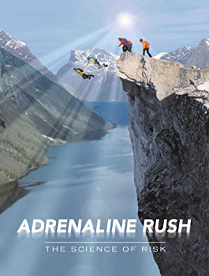 Adrenaline Rush: The Science of Risk (2002) starring Charles Bryan on DVD on DVD